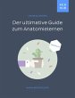 Der ultimative Guide zum Anatomie... - Bild 1