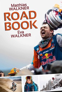 Roadbook (eBook, ePUB) - Walkner, Matthias; Walkner, Eva; Theiner, Egon