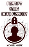 Fortify Your Data Privacy (eBook, ePUB)