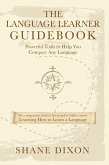 Language Learner Guidebook: Powerful Tools to Help You Conquer Any Language (eBook, ePUB)