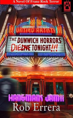 Cover The Dunwich Horrors Die Tonight! Hangman's Jam, Volume II (Franz Rock Terror, #2) (eBook, ePUB)