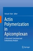 Actin Polymerization in Apicomplexan (eBook, PDF)