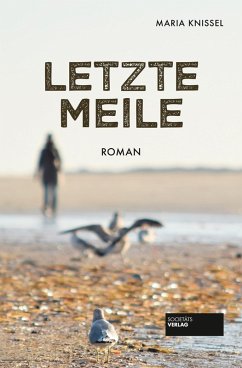 Letzte Meile (eBook, ePUB) - Knissel, Maria