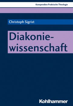 Diakoniewissenschaft (eBook, ePUB) - Sigrist, Christoph