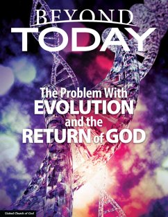 Beyond Today: The Problem With Evolution and the Return of God (eBook, ePUB) - United Church of God