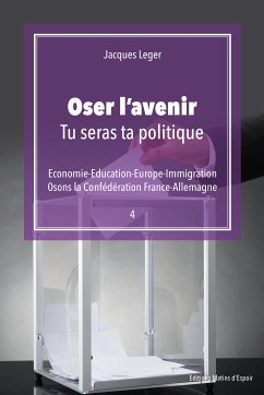 Oser l'avenir ! (fixed-layout eBook, ePUB) - Leger, Jacques