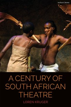 A Century of South African Theatre (eBook, PDF) - Kruger, Loren