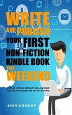 Write and Publish Your First Non-Fiction Kindle Book This Weekend (eBook, ePUB)