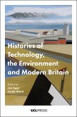Histories of Technology, the Environment and Modern Britain (eBook, ePUB)