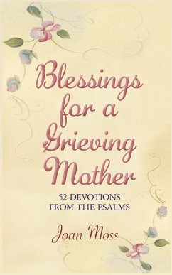 Blessings for a Grieving Mother (eBook, ePUB) - Moss, Joan