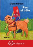 Pas si bête (eBook, ePUB) Pas si bête (eBook, ePUB)