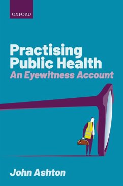 Practising Public Health (eBook, ePUB) - Ashton, John