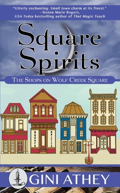 Square Spirits (The Shops on Wolf Creek Square, #4) (eBook, ePUB) - Athey, Gini
