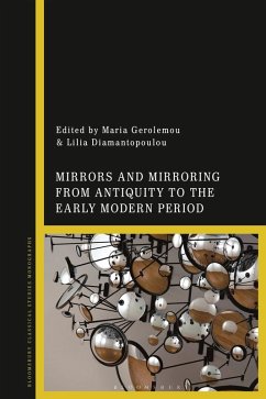 Mirrors and Mirroring from Antiquity to the Early Modern Period (eBook, ePUB)