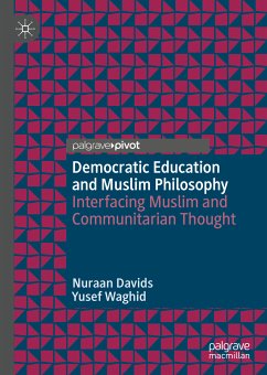 Democratic Education and Muslim Philosophy (eBook, PDF) - Davids, Nuraan; Waghid, Yusef