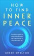 How to Find Inner Peace: A Modern Guide... - Bild 1