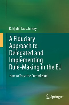 A Fiduciary Approach to Delegated and Implementing Rule-Making in the EU (eBook, PDF) - Tauschinsky, R. Eljalill