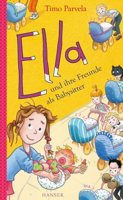 Ella und ihre Freunde als Babysitter / Ella Bd.16 (eBook, ePUB) - Parvela, Timo