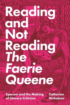 Reading and Not Reading The Faerie Queene (eBook, ePUB) - Nicholson, Catherine