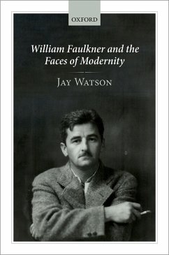 William Faulkner and the Faces of Modernity (eBook, ePUB) - Watson, Jay