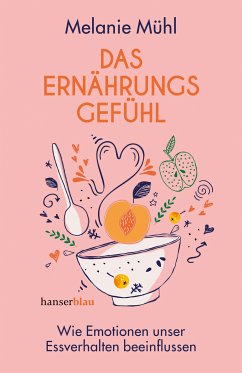 Das Ernährungsgefühl (eBook, ePUB) - Mühl, Melanie