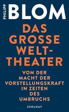 Das große Welttheater (eBook, ePUB) - Blom, Philipp