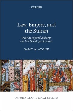 Law, Empire, and the Sultan (eBook, PDF) - Ayoub, Samy A.