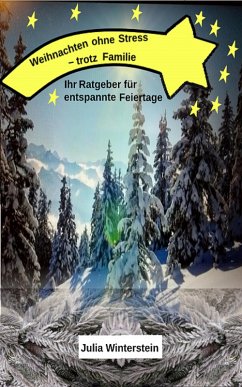 Weihnachten ohne Stress - trotz Familie (eBook, ePUB) - Winterstein, Julia