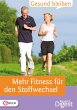 Gesund bleiben - Mehr Fitness für den... - Bild 1