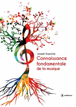 Connaissance fondamentale de la musique (fixed-layout eBook, ePUB) - Dupriche, Joseph