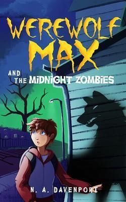 Werewolf Max and the Midnight Zombies (eBook, ePUB) Werewolf Max and the Midnight Zombies (eBook, ePUB)