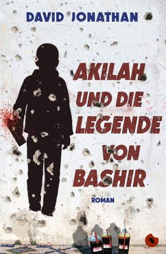 Akilah und die Legende von Bashir (eBook, ePUB) - Jonathan, David