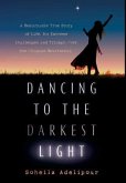 Dancing To The Darkest Light (eBook, ePUB)