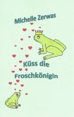Küss die Froschkönigin (eBook, ePUB)