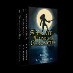 The Pirate Princess Chronicles Books 1-3 (eBook, ePUB) The Pirate Princess Chronicles Books 1-3 (eBook, ePUB)