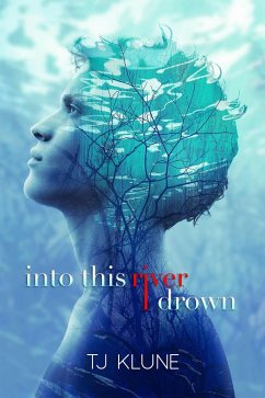 Into This River I Drown (eBook, ePUB) - Klune, Tj