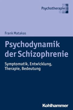 Psychodynamik der Schizophrenie (eBook, ePUB) - Matakas, Frank