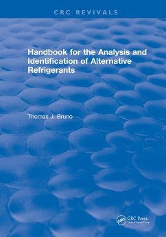 Handbook for the Analysis and Identification of Alternative Refrigerants (eBook, PDF) - Bruno, Thomas J.