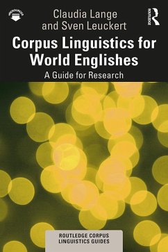 Corpus Linguistics for World Englishes (eBook, PDF) - Lange, Claudia; Leuckert, Sven