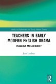 Teachers in Early Modern English Drama (eBook, PDF)