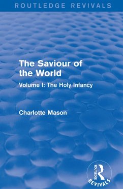 The Saviour of the World (Routledge Revivals) (eBook, ePUB) - Mason, Charlotte M