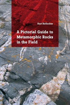 A Pictorial Guide to Metamorphic Rocks in the Field (eBook, PDF) - Hollocher, Kurt