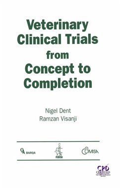 Veterinary Clinical Trials From Concept to Completion (eBook, PDF) - Dent, Nigel; Visanji, Ramzan