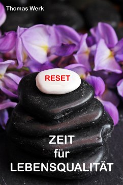 RESET - Zeit für Lebensqualität (eBook, ePUB) - Werk, Thomas