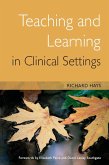 Teaching and Learning in Clinical Settings (eBook, PDF)