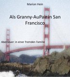 Als Granny-AuPair in San Francisco (eBook, ePUB)