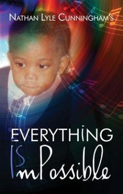 Everything Is Impossible (eBook, ePUB) - Cunningham, Nathan Lyle