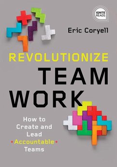 Revolutionize Teamwork (eBook, ePUB) - Coryell, Eric