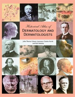 Historical Atlas of Dermatology and Dermatologists (eBook, PDF) - Crissey, John Thorne; Parish, Lawrence C.; Holubar, Karl