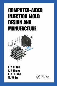 Computer-Aided Injection Mold Design and Manufacture (eBook, PDF) - Fuh, J. Y. H.; Fu, M. W.; Nee, A. Y. C.